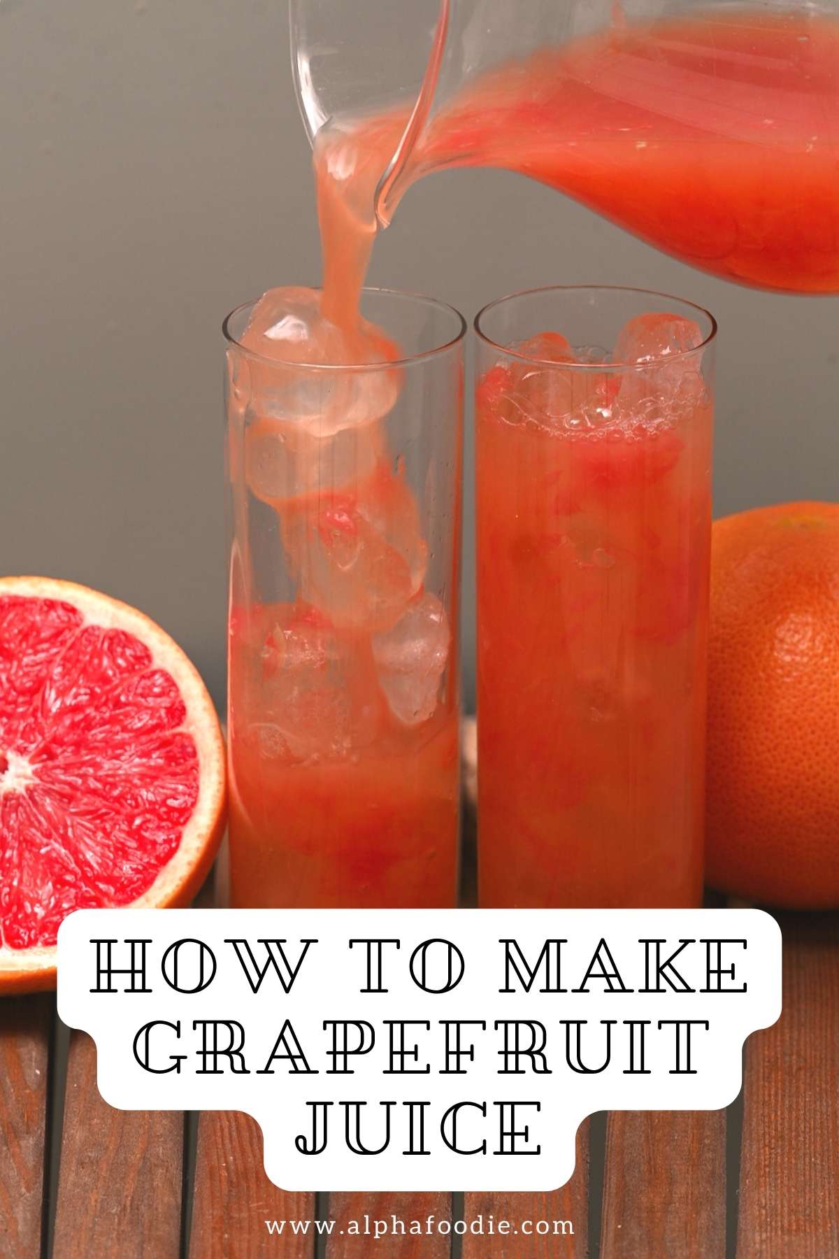 How to Make Grapefruit Juice (3 Methods) Alphafoodie