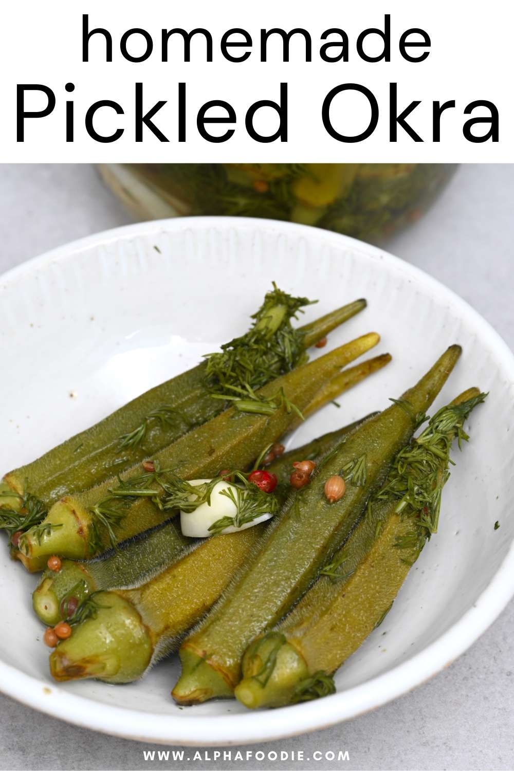 Crunchy Pickled Okra (Canning & Preserving) Alphafoodie