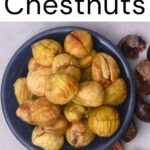 How to Roast Chestnuts in the Oven