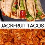 Quick & Juicy Vegan Jackfruit Tacos