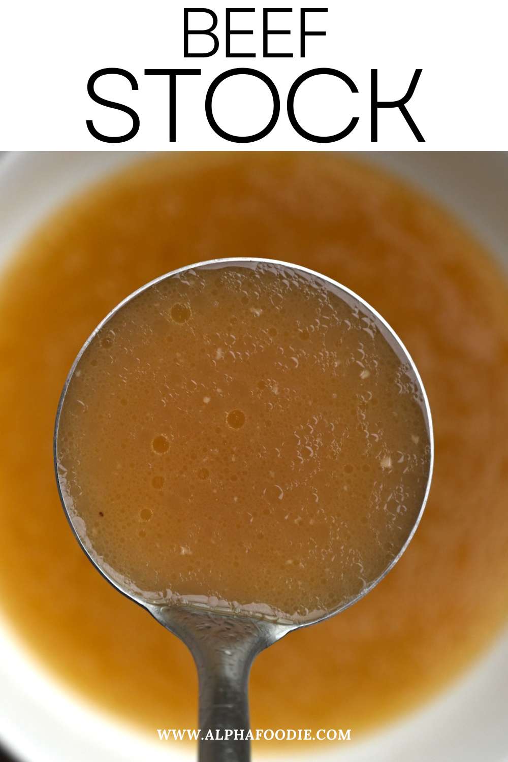 Bone Broth (How to Make Beef Bone Broth) Alphafoodie