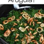 What Is Arugula and What to Do with It