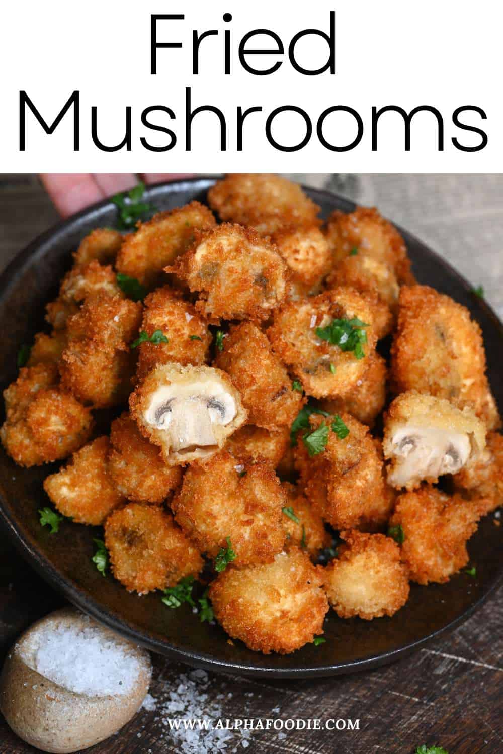 The Perfect Fried Mushrooms Recipe Alphafoodie