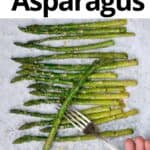 Oven Roasted Asparagus (So Easy)