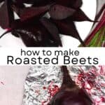 How to Roast Beets in the Oven (Whole Roasted Beets)