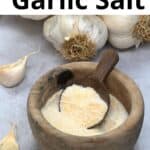How to Make Homemade Garlic Salt