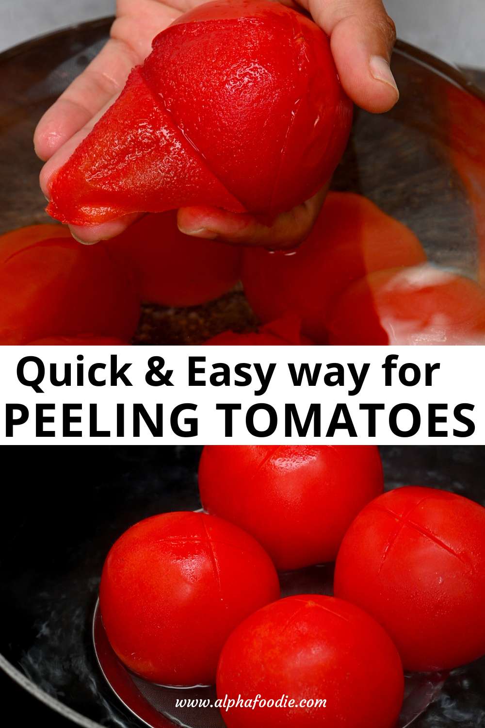 Quick and Easy Method for Peeling Tomatoes Alphafoodie