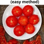 Quick and Easy Method for Peeling Tomatoes