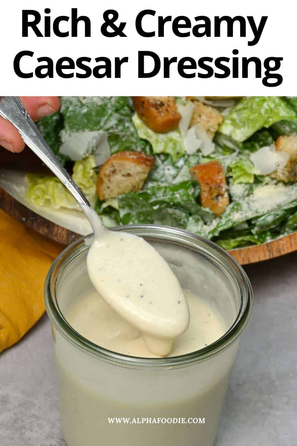The Best Homemade Caesar Dressing Recipe - Alphafoodie