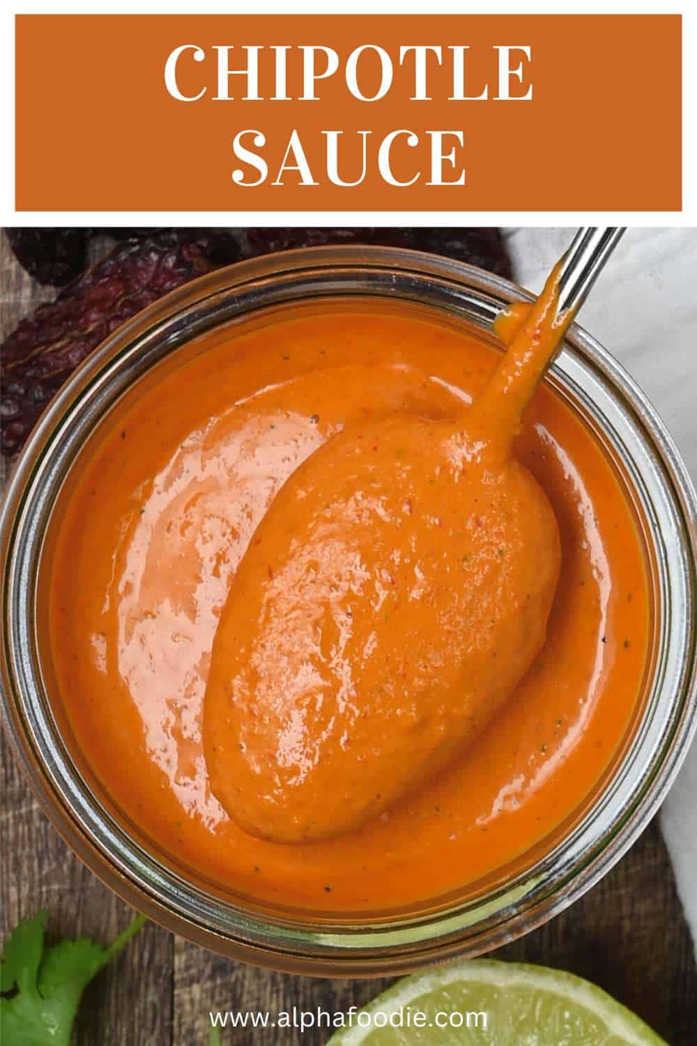 The Best Homemade Chipotle Sauce Alphafoodie