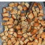How to Make the Best Homemade Croutons