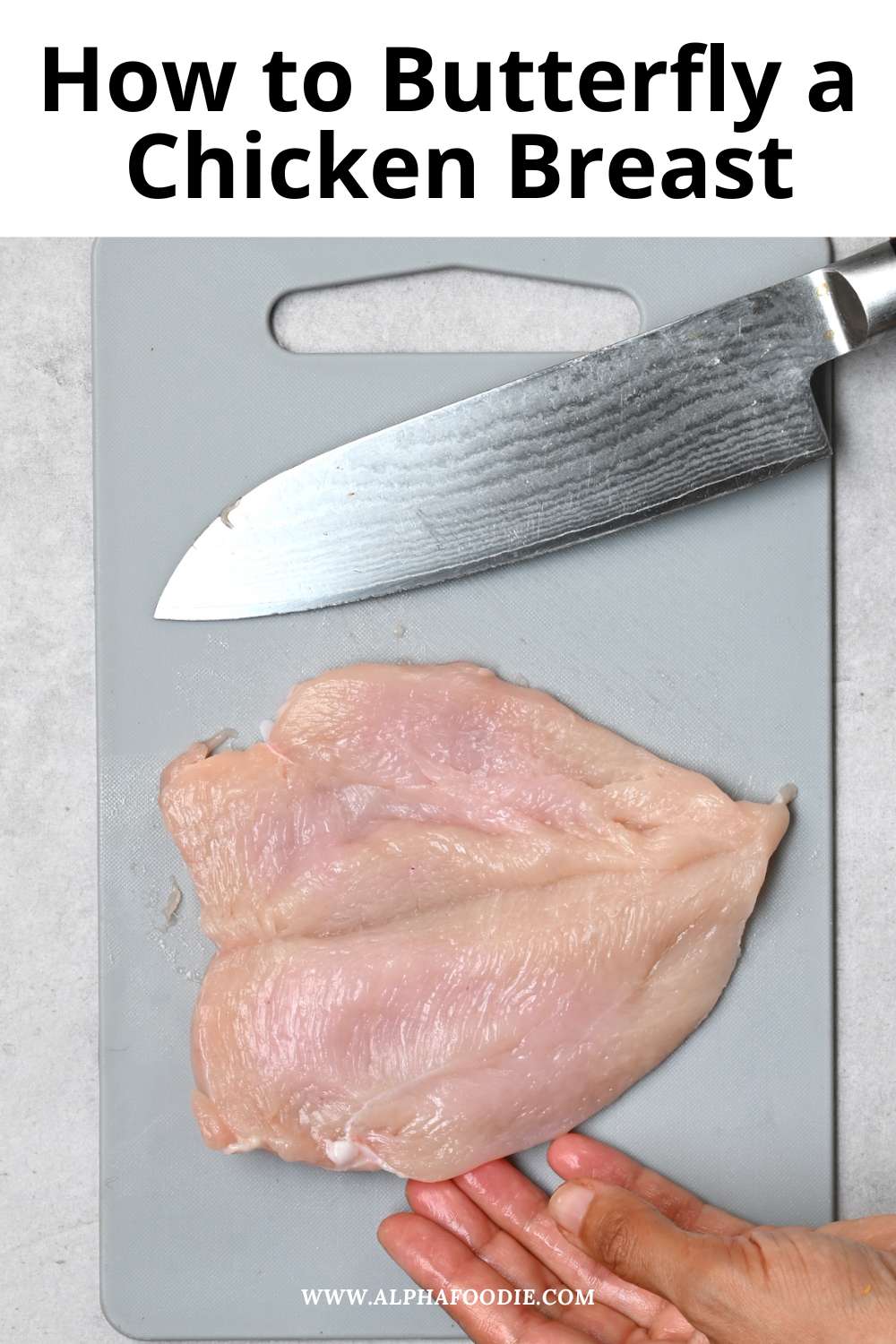How to Butterfly a Chicken Breast Alphafoodie