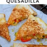 The Best Chicken Quesadilla Recipe