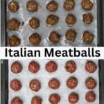 Italian Meatballs on Baking Sheet Before and After