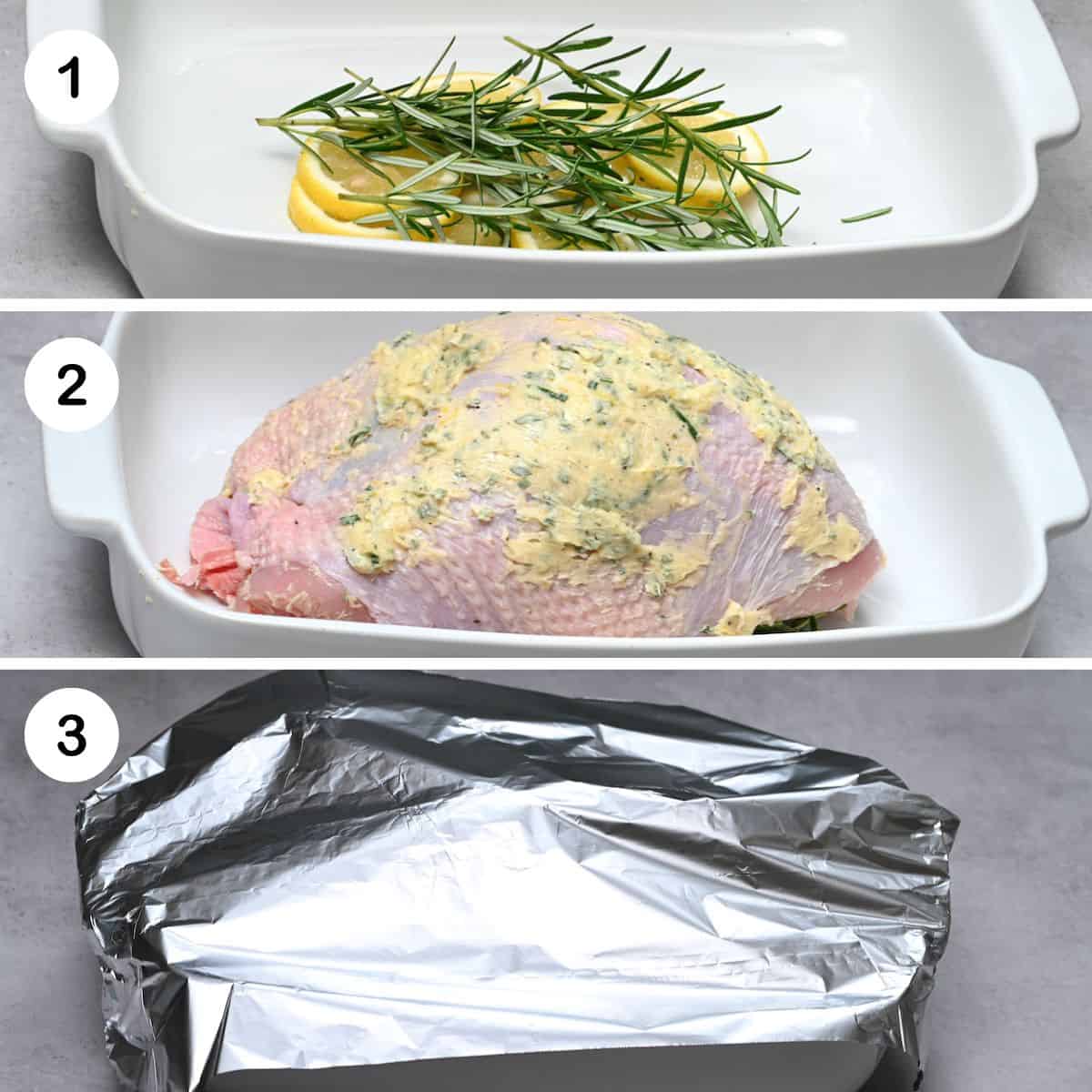 Three-step photo sequence: 1) Bed of lemon slices and rosemary leaves, 2) Buttered turkey breast, 3) Turkey breast covered loosely with aluminum foil.