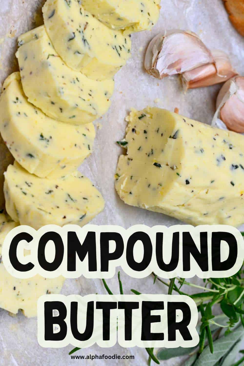 Compound Butter Ridiculously Easy Herb Compound Butter – CSDH