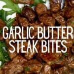 Garlic Butter Steak Bites