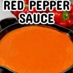 The Best Roasted Red Pepper Sauce