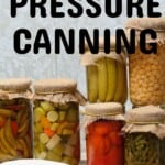 The Complete Guide to Pressure Canning