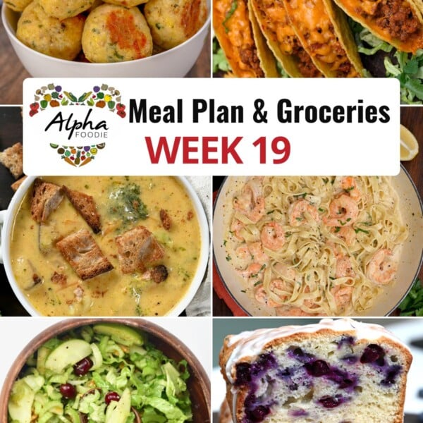Collage of photos showing the dishes for Week 19 of Meal Planning.