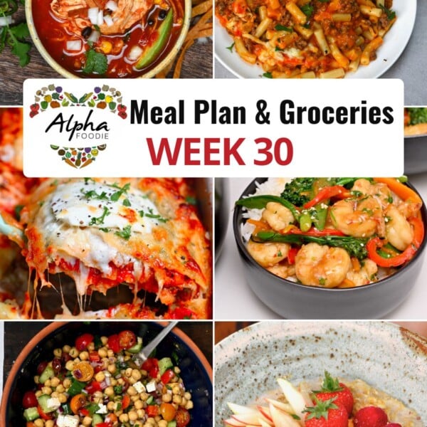 Collage of photos showing the dishes for Week 30 of Meal Planning.