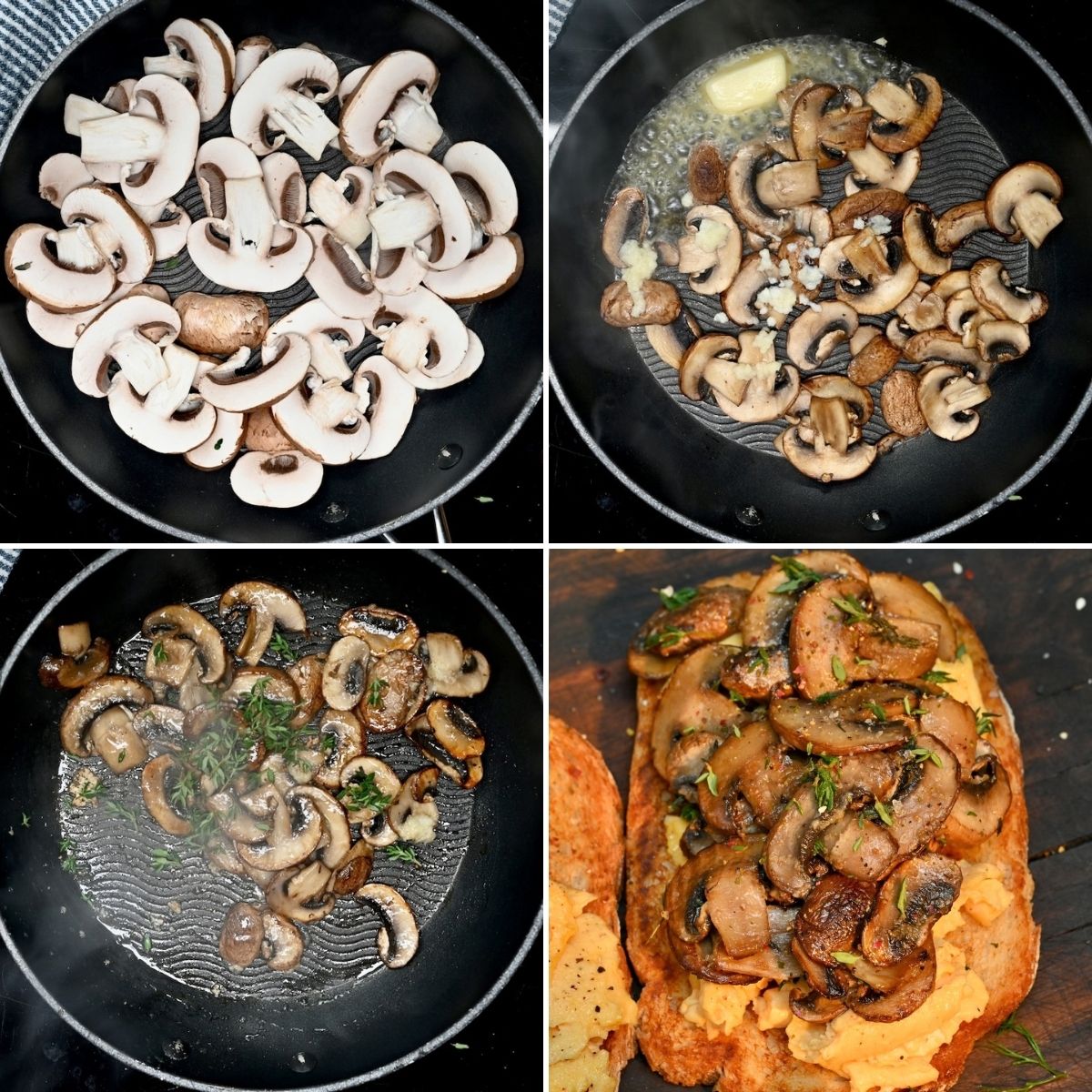 A four-step process grid showing sliced mushrooms added to a skillet, sautéed with butter and garlic, seasoned with fresh thyme, and served generously over scrambled eggs on toasted bread.